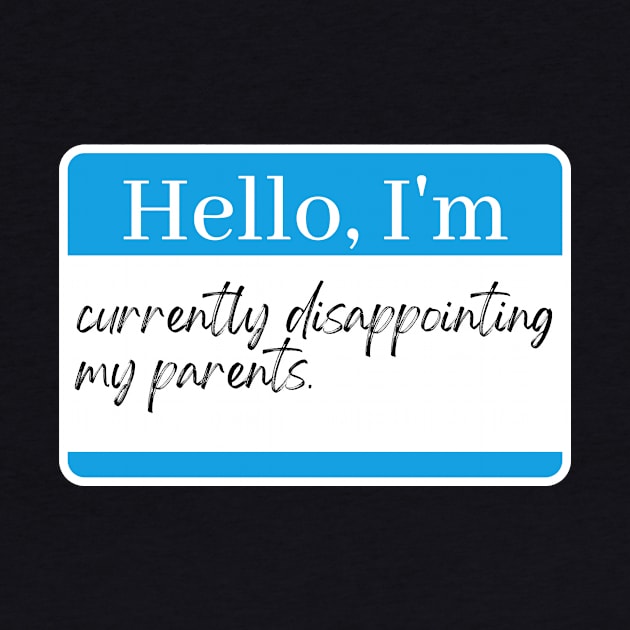 Currently disappointing my parents. by Vince and Jack Official